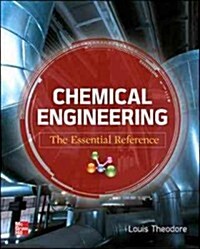 Chemical Engineering: The Essential Reference (Hardcover)