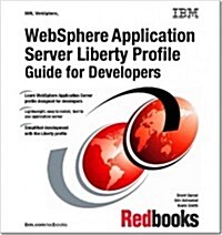 Websphere Application Server Liberty Profile Guide for Developers (Paperback)