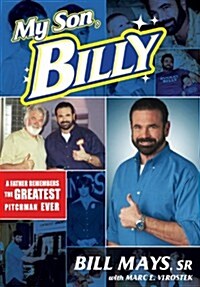 My Son, Billy: A Father Remembers the Greatest Pitchman Ever (Paperback)