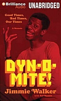 Dynomite!: Good Times, Bad Times, Our Times -- A Memoir (Audio CD)