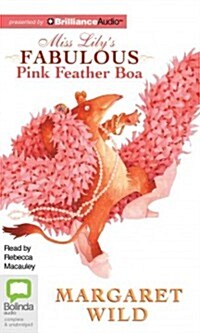 Miss Lilys Fabulous Pink Feather Boa (Audio CD, Library)