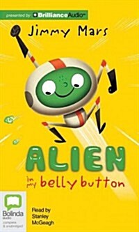 Alien in My Belly Button (Audio CD, Library)