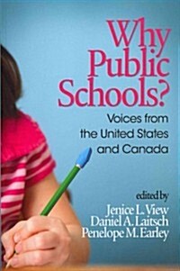 Why Public Schools? Voices from the United States and Canada (Paperback, New)