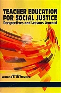 Teacher Education for Social Justice: Perspectives and Lessons Learned (Paperback)