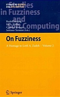 On Fuzziness: A Homage to Lotfi A. Zadeh - Volume 2 (Hardcover, 2013)