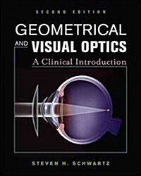 Geometrical and Visual Optics: A Clinical Introduction (Hardcover, 2)