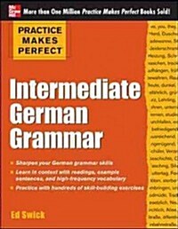 Practice Makes Perfect: Intermediate German Grammar (Paperback)