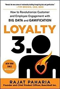 Loyalty 3.0: How to Revolutionize Customer and Employee Engagement with Big Data and Gamification (Hardcover)