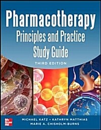 Pharmacotherapy Principles and Practice Study Guide 3/E (Paperback, 3, Revised)