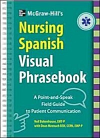 McGraw-Hill Educations Nursing Spanish Visual Phrasebook (Spiral)