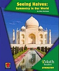 Seeing Halves: Symmetry in Our World (Paperback)