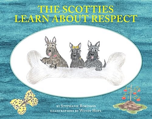 The Scotties Learn about Respect (Hardcover)