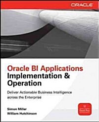 Oracle Business Intelligence Applications: Deliver Value Through Rapid Implementations (Paperback)