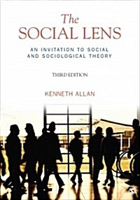 The Social Lens: An Invitation to Social and Sociological Theory (Paperback, 3)