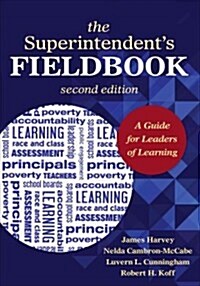 The Superintendent′s Fieldbook: A Guide for Leaders of Learning (Paperback, 2)