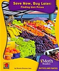 Save Now, Buy Later: Finding Unit Prices (Paperback)