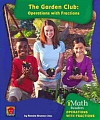 The Garden Club: Operations with Fractions (Paperback)