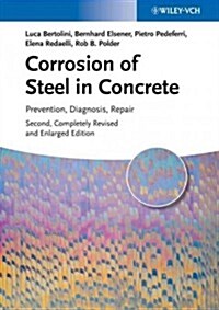 Corrosion of Steel in Concrete: Prevention, Diagnosis, Repair (Hardcover, 2, Revised)