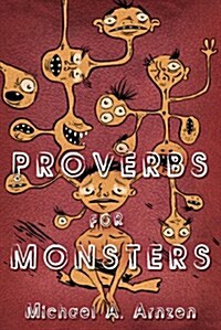 Proverbs for Monsters (Paperback)