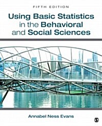 Using Basic Statistics in the Behavioral and Social Sciences (Paperback)