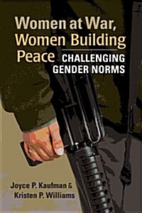 Women at War, Women Building Peace (Paperback)