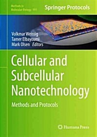 Cellular and Subcellular Nanotechnology: Methods and Protocols (Hardcover, 2013)