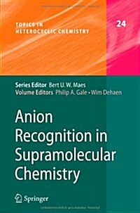 Anion Recognition in Supramolecular Chemistry (Paperback, 2010)