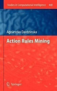 Action Rules Mining (Hardcover, 2013)
