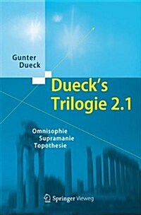 Duecks Trilogie 2.0: Omnisophie - Supramanie - Topothesie (Paperback, 2013)