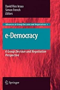 E-Democracy: A Group Decision and Negotiation Perspective (Paperback, 2010)