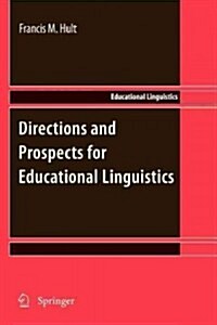 Directions and Prospects for Educational Linguistics (Paperback, 2010)