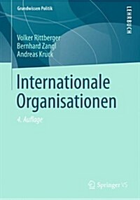 Internationale Organisationen (Paperback, 4, 4. Aufl. 2013)