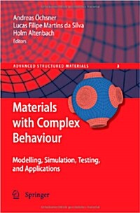Materials with Complex Behaviour: Modelling, Simulation, Testing, and Applications (Paperback, 2010)