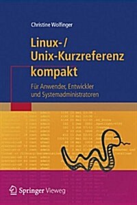 Linux-Unix-Kurzreferenz: F? Anwender, Entwickler Und Systemadministratoren (Paperback, 2013)