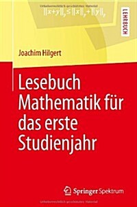 Lesebuch Mathematik F? Das Erste Studienjahr (Paperback, 2013)