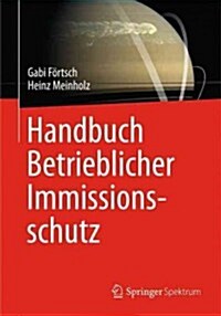 Handbuch Betrieblicher Immissionsschutz (Hardcover)