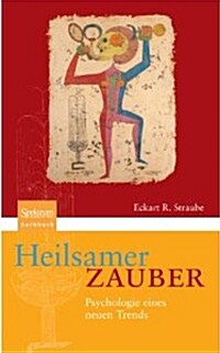 Heilsamer Zauber: Psychologie Eines Neuen Trends (Paperback, 1. Aufl. 2005.)