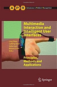 Multimedia Interaction and Intelligent User Interfaces : Principles, Methods and Applications (Paperback)