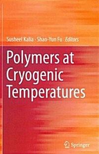 Polymers at Cryogenic Temperatures (Hardcover, 2013)