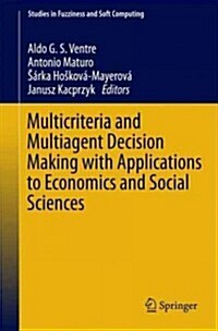 Multicriteria and Multiagent Decision Making with Applications to Economics and Social Sciences (Hardcover, 2013)