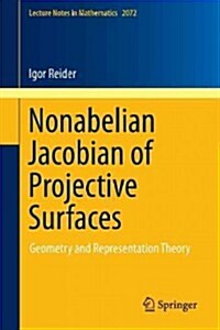 Nonabelian Jacobian of Projective Surfaces: Geometry and Representation Theory (Paperback, 2013)