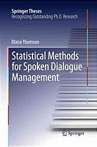 Statistical Methods for Spoken Dialogue Management (Hardcover, 2013 ed.)