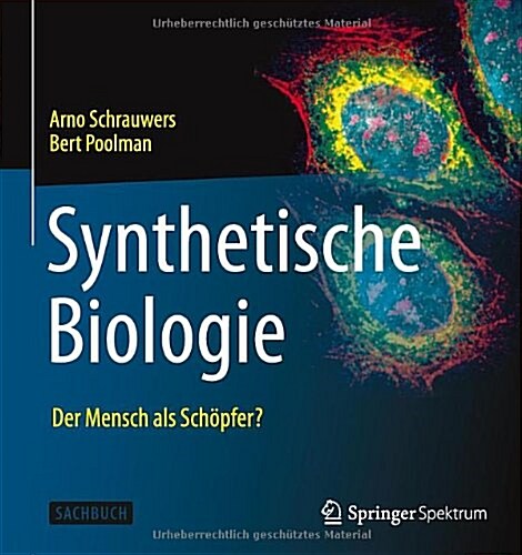 Synthetische Biologie - Der Mensch ALS Sch?fer? (Paperback, 2013)