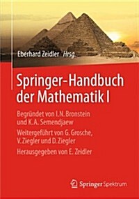 Springer-Handbuch Der Mathematik I: Begr?det Von I.N. Bronstein Und K.A. Semendjaew Weitergef?rt Von G. Grosche, V. Ziegler Und D. Ziegler Herausgeg (Hardcover, 2013)