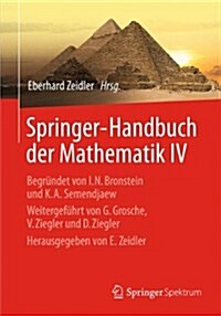 Springer-Handbuch Der Mathematik IV : Begrundet Von I.N. Bronstein Und K.A. Semendjaew Weitergefuhrt Von G. Grosche, V. Ziegler Und D. Ziegler Herausg (Hardcover, 2013 ed.)