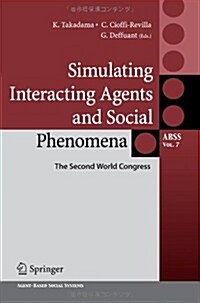 Simulating Interacting Agents and Social Phenomena: The Second World Congress (Paperback, 2010)