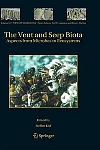 The Vent and Seep Biota: Aspects from Microbes to Ecosystems (Paperback, 2010)