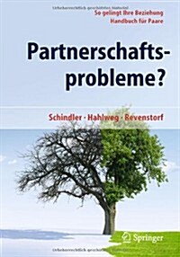 Partnerschaftsprobleme?: So Gelingt Ihre Beziehung - Handbuch Fur Paare (Paperback, 4, 4., Uberarb. Au)