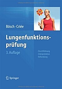 Lungenfunktionsprufung: Durchfuhrung - Interpretation - Befundung (Hardcover, 3, 3., Vollst. Ube)