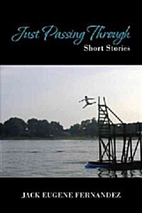 Just Passing Through: Short Stories (Paperback)